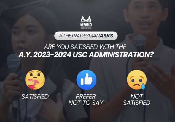 20241008 #TheTradesmanAsks Are you satisfied with the A.Y. 2023-2024 USC Administration