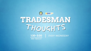 20241105 #TradesmanThoughts New Time Slot